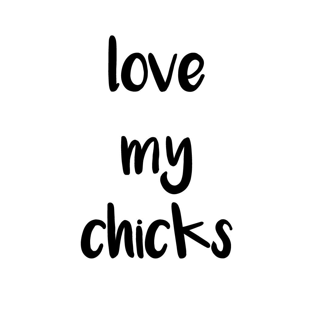 Love My Chicks
